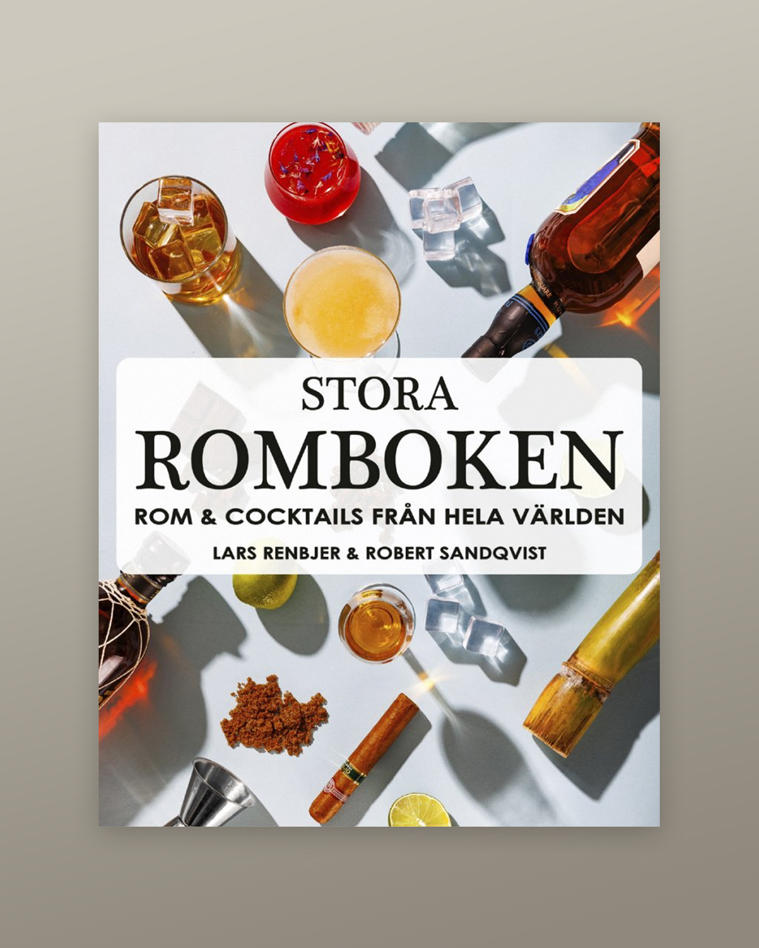 Stora Romboken - Rom & cocktails från hela världen